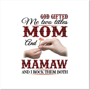 Vintage God Gifted Me Two Titles Mom And Mamaw Wildflower Hands Flower Happy Mothers Day Posters and Art